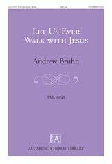 Let Us Ever Walk with Jesus SAB choral sheet music cover